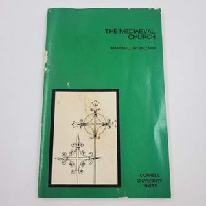 THE MEDIAEVAL CHURCH Marshall W. Baldwin Cornell University Press 1967 Softcover